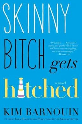 Cover of Skinny Bitch Gets Hitched