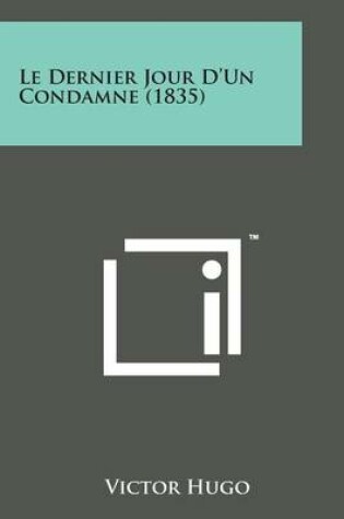 Cover of Le Dernier Jour D'Un Condamne (1835)