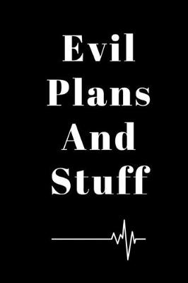 Book cover for Notebook Evil Plans And Stuff