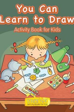 Cover of You Can Learn to Draw Activity Book for Kids