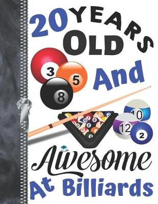 Book cover for 20 Years Old And Awesome At Billiards