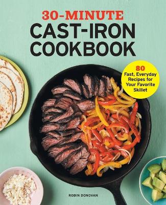 Book cover for 30-Minute Cast-Iron Cookbook