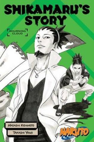 Cover of Naruto: Shikamaru's Story--Mourning Clouds