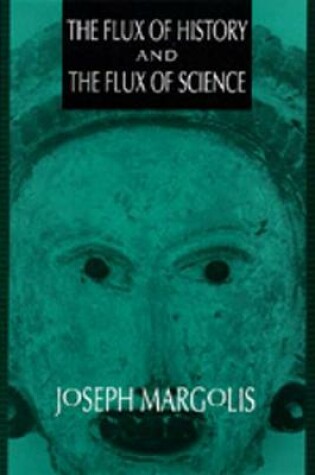 Cover of The Flux of History and the Flux of Science