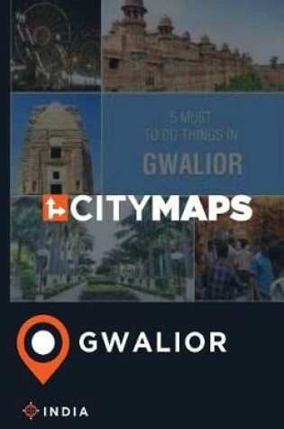 Cover of City Maps Gwalior India