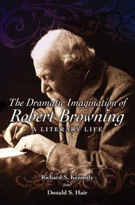 Book cover for The Dramatic Imagination of Robert Browning