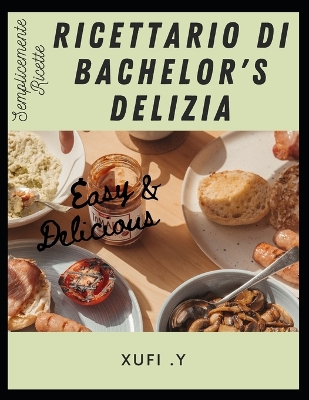Book cover for Ricettario di Bachelor's Delizia