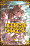 Book cover for Into the Deepest, Most Unknowable Dungeon Vol. 7