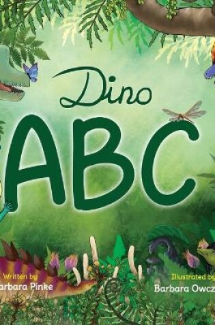 Cover of Dino ABC - A Dinosaur Alphabet Book for Children