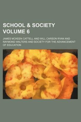 Cover of School & Society Volume 6