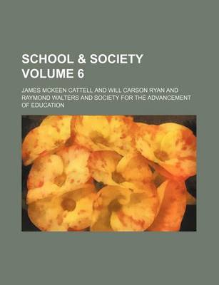 Book cover for School & Society Volume 6