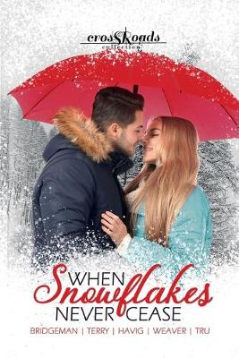 Book cover for When Snowflakes Never Cease