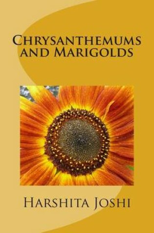 Cover of Chrysanthemums and Marigolds