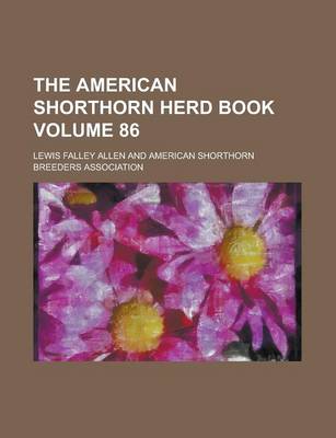 Book cover for The American Shorthorn Herd Book Volume 86