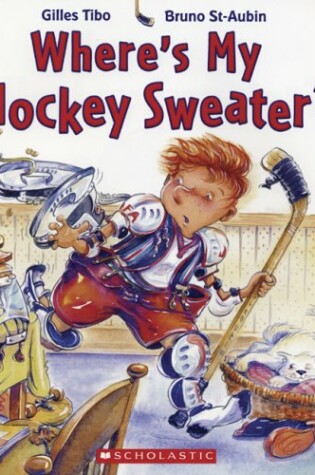 Cover of Where's My Hockey Sweater?