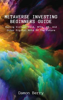 Book cover for Metaverse Investing Beginners Guide