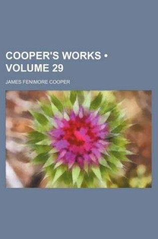 Cover of Cooper's Works (Volume 29)