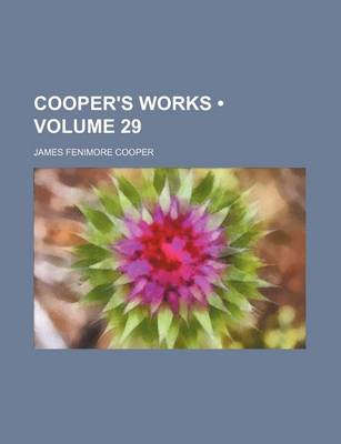 Book cover for Cooper's Works (Volume 29)