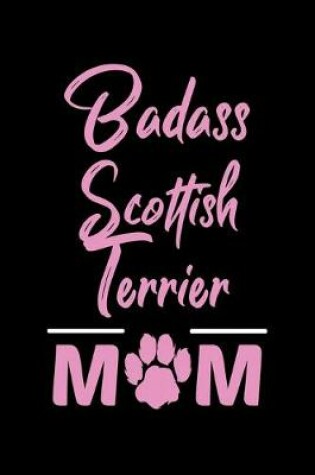 Cover of Badass Scottish Terrier Mom