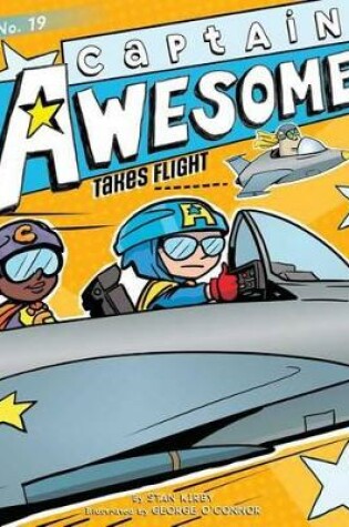 Cover of Captain Awesome Takes Flight