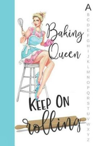 Cover of Baking Queen Keep on Rolling