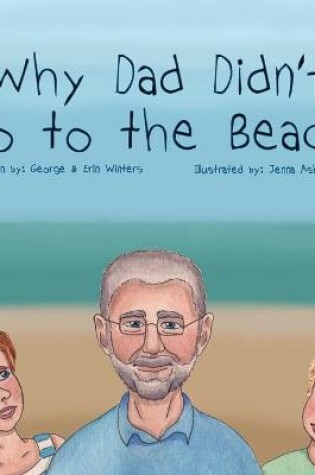 Cover of Why Dad Didn't Go to the Beach