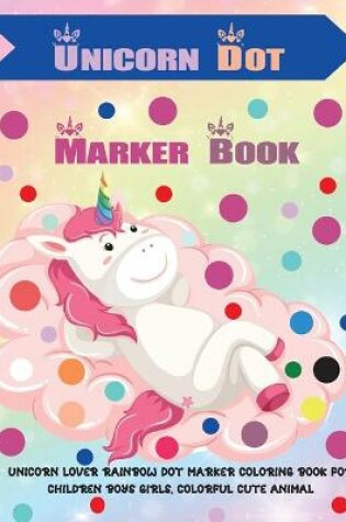 Cover of Unicorn Dot Marker Book