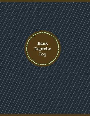 Book cover for Bank Deposits Log (Logbook, Journal - 126 pages, 8.5 x 11 inches)