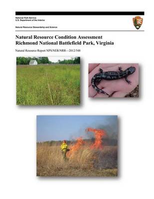 Cover of Natural Resource Condition Assessment Richmond National Battlefield Park, Virginia