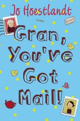 Cover of Gran, You've Got Mail!