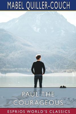 Book cover for Paul the Courageous (Esprios Classics)