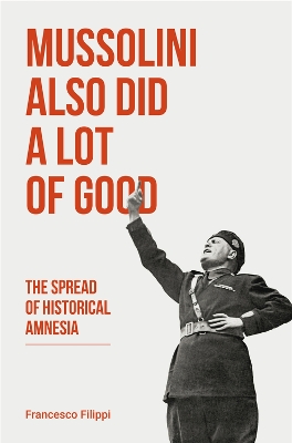 Book cover for Mussolini Also Did a Lot of Good