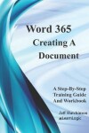 Book cover for Word 365 - Creating A Document