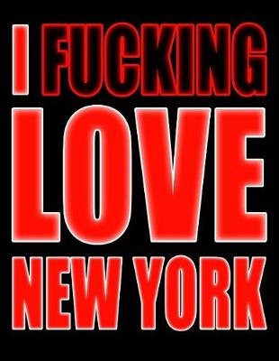 Book cover for I Fucking Love New York