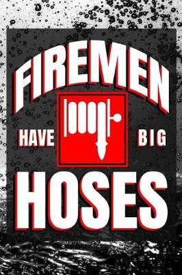 Book cover for Firemen Have Big Hoses