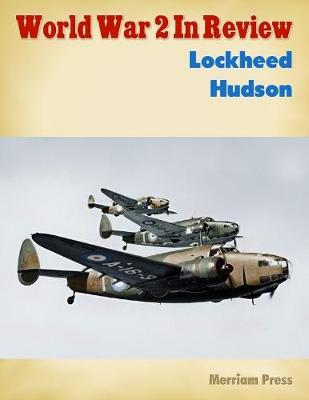 Book cover for World War 2 In Review: Lockheed Hudson