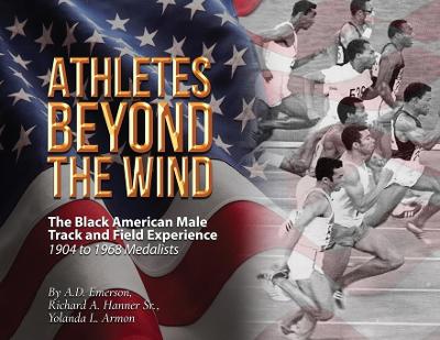 Book cover for Athletes Beyond The Wind - The Black American Male Track and Field Experience