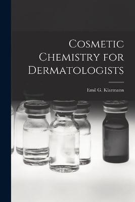 Cover of Cosmetic Chemistry for Dermatologists