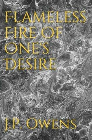 Cover of Flameless Fire Of One's Desire