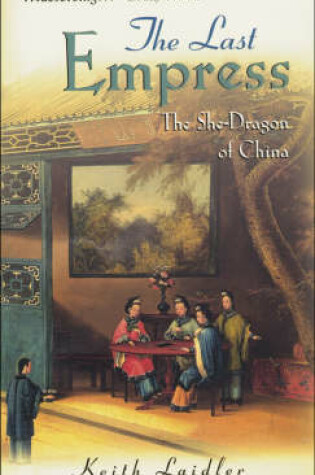 Cover of The Last Empress - the She-Dragon of China Us Edition