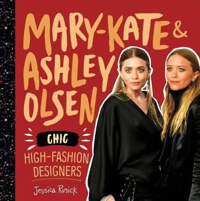 Cover of Mary-Kate & Ashley Olsen: Chic, High-Fashion Designers