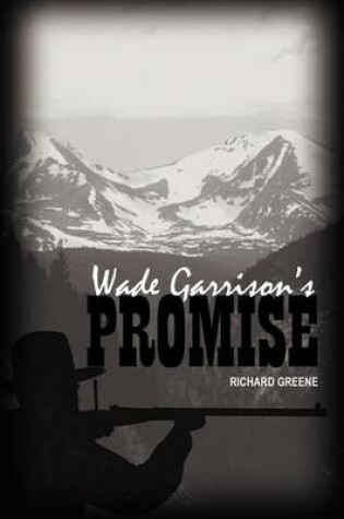 Cover of Wade Garrison's Promise