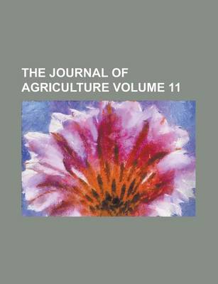 Book cover for The Journal of Agriculture Volume 11