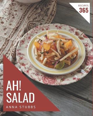 Book cover for Ah! 365 Salad Recipes