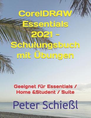 Book cover for CorelDRAW Essentials 2021 - Schulungsbuch mit �bungen