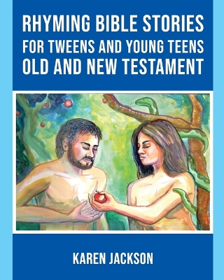 Book cover for Rhyming Bible Stories - For Tweens and Young Teens Old and New Testament