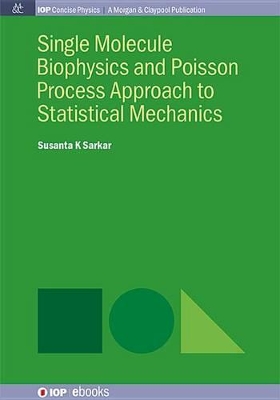 Book cover for Single Molecule Biophysics and Poisson Process Approach to Statistical Mechanics