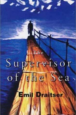 Cover of The Supervisor of the Sea & Other Stories