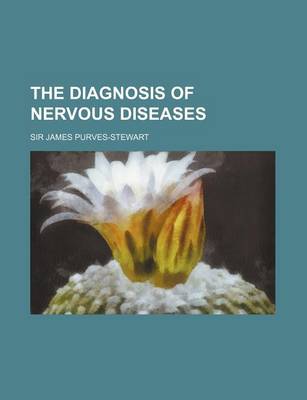 Book cover for The Diagnosis of Nervous Diseases