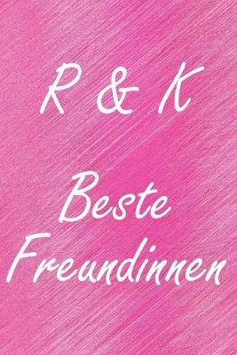 Book cover for R & K. Beste Freundinnen